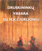 Druskininkų vasara su M. K. Čiurlioniu